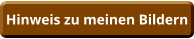 Hinweis zu meinen Bildern