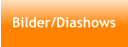 Bilder/Diashows